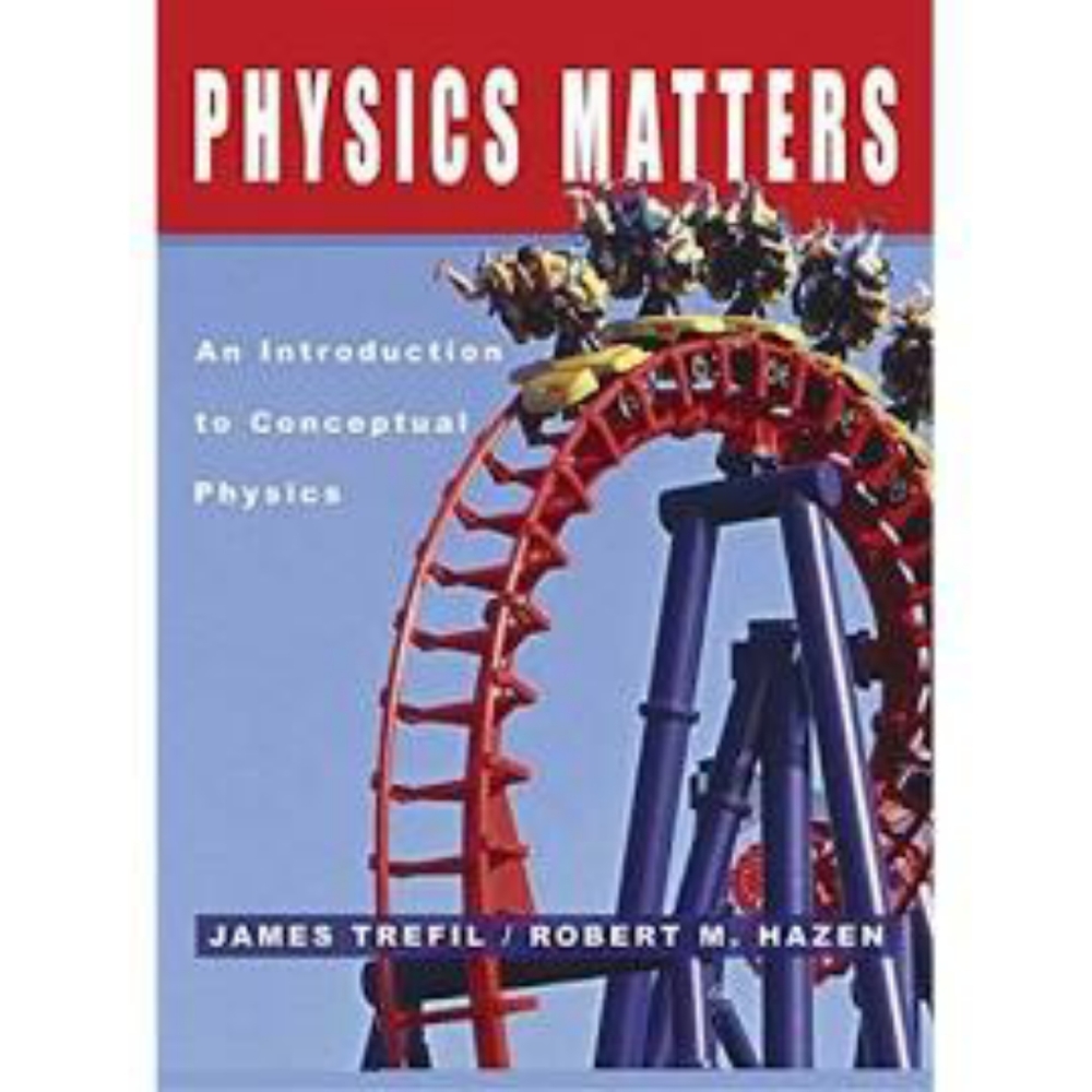 Physics Matters: An Introduction to Conceptual Physics (Hardcover)(1st Edition)